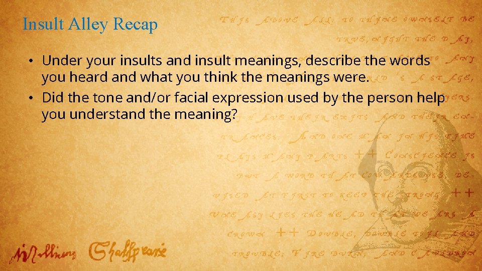 Insult Alley Recap • Under your insults and insult meanings, describe the words you
