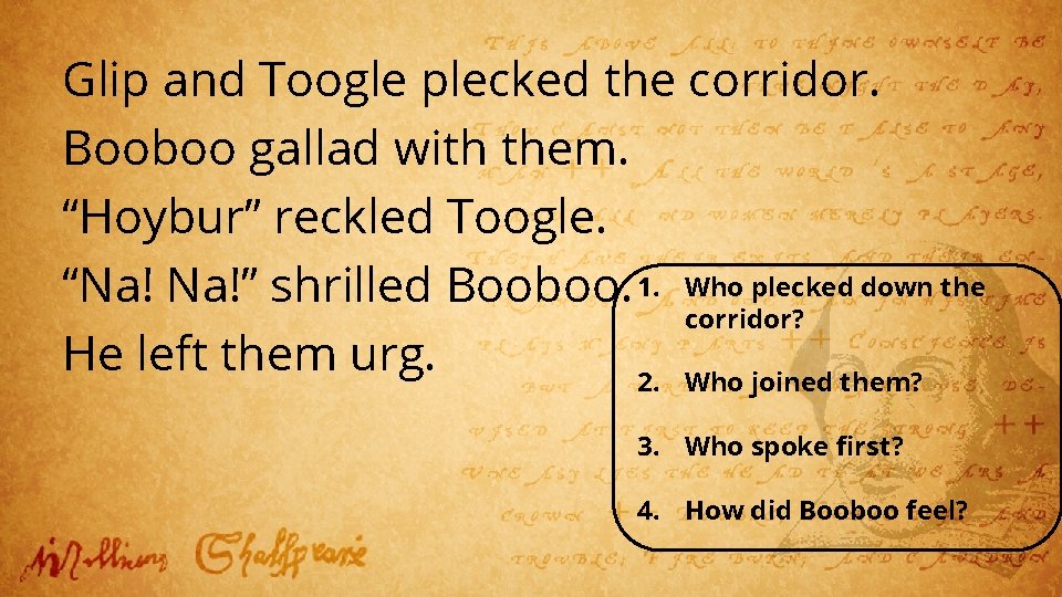 Glip and Toogle plecked the corridor. Booboo gallad with them. “Hoybur” reckled Toogle. “Na!