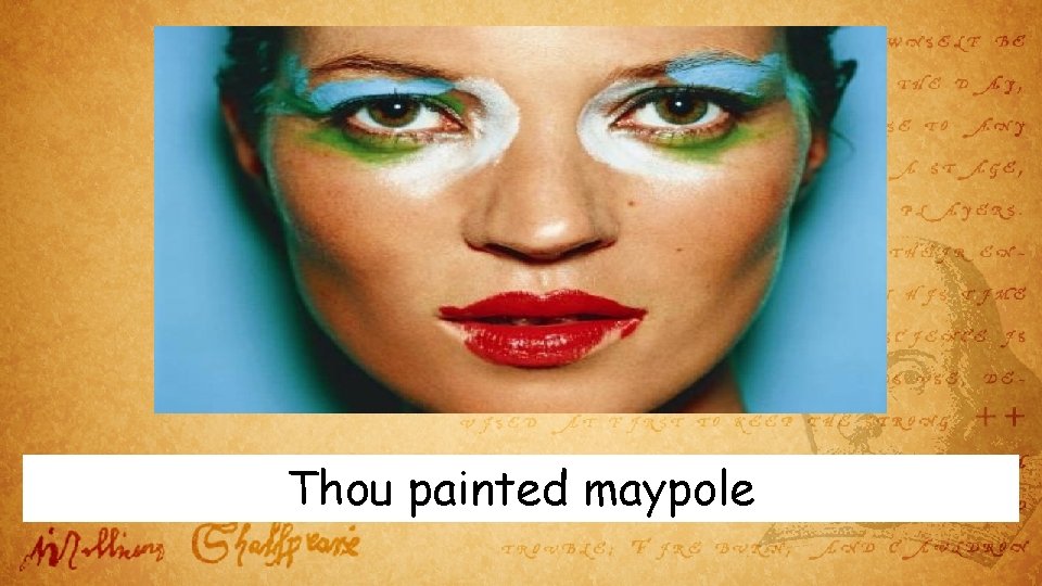 Thou painted maypole 