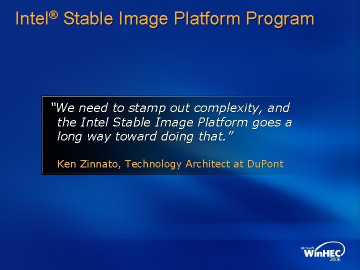 Intel® Stable Image Platform Program “We need to stamp out complexity, and the Intel