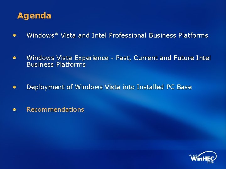 Agenda Windows* Vista and Intel Professional Business Platforms Windows Vista Experience - Past, Current