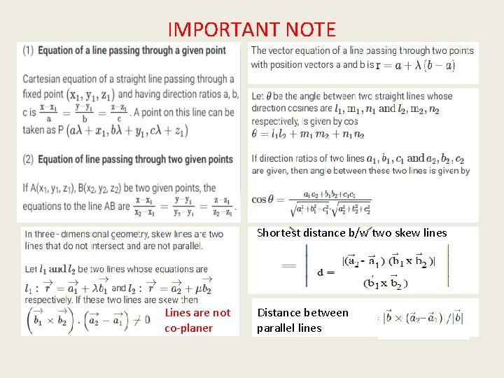IMPORTANT NOTE Shortest distance b/w two skew lines Lines are not co-planer Distance between IMPORTANT NOTE Shortest distance b/w two skew lines Lines are not co-planer Distance between