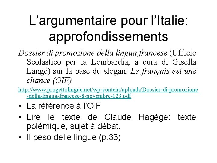 L’argumentaire pour l’Italie: approfondissements Dossier di promozione della lingua francese (Ufficio Scolastico per la