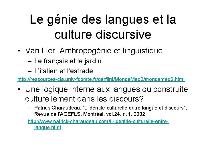 Le génie des langues et la culture discursive • Van Lier: Anthropogénie et linguistique