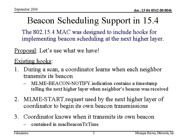 September 2004 doc. : 15 -04 -0542 -00 -004 b Beacon Scheduling Support in