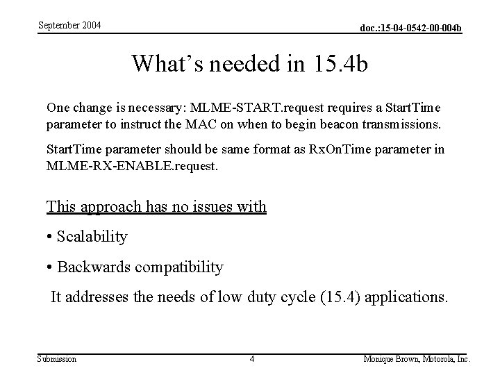 September 2004 doc. : 15 -04 -0542 -00 -004 b What’s needed in 15.