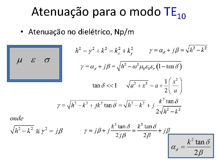 Atenuação para o modo TE 10 • Atenuação no dielétrico, Np/m 