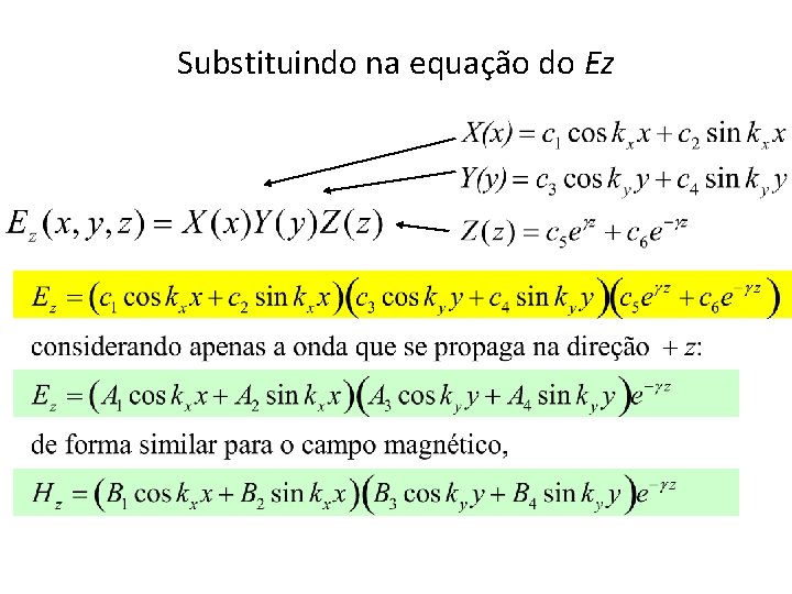 Substituindo na equação do Ez 