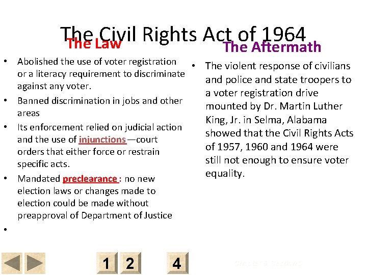 The Civil Rights Act. Theof. Aftermath 1964 The Law • Abolished the use of