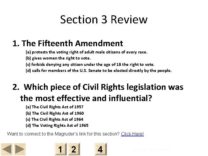 Section 3 Review 1. The Fifteenth Amendment (a) protects the voting right of adult