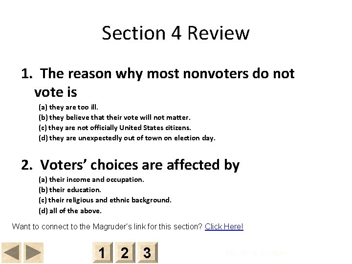 Section 4 Review 1. The reason why most nonvoters do not vote is (a)