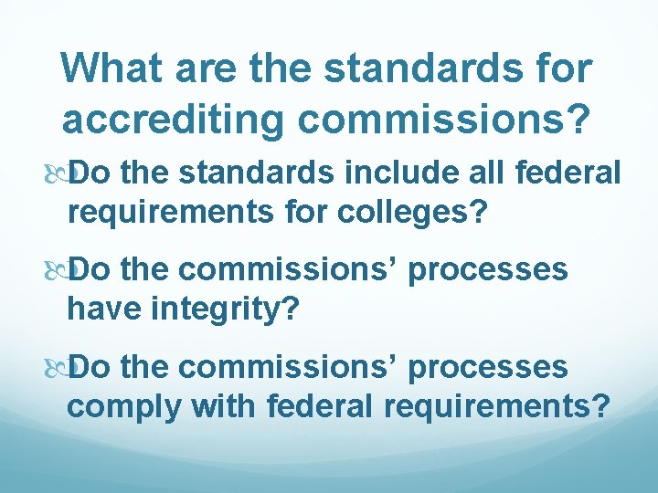 What are the standards for accrediting commissions? Do the standards include all federal requirements