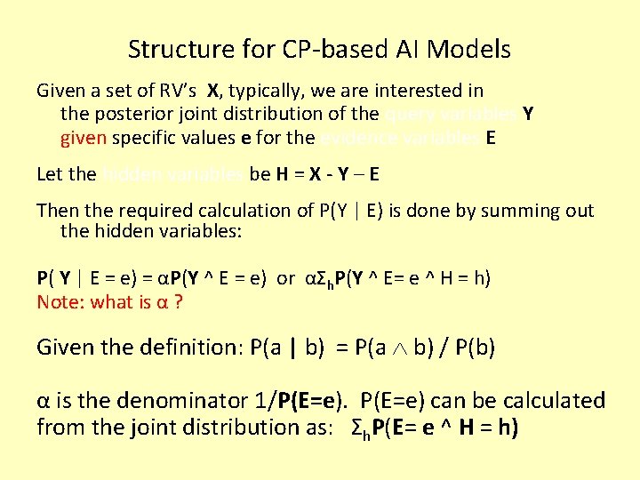 Structure for CP-based AI Models Given a set of RV’s X, typically, we are