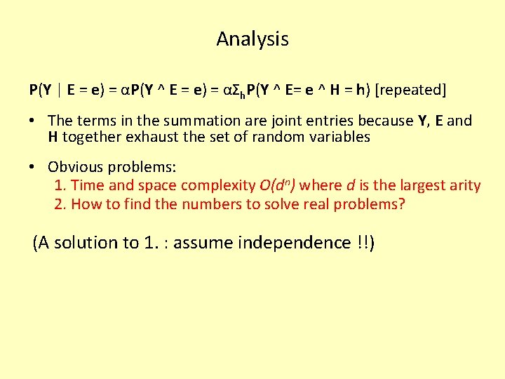 Analysis P(Y | E = e) = αP(Y ^ E = e) = αΣh.