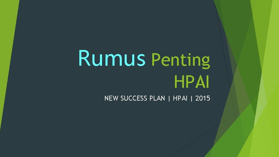 Rumus Penting HPAI NEW SUCCESS PLAN | HPAI | 2015 