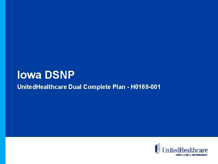 Iowa DSNP United. Healthcare Dual Complete Plan - H 0169 -001 