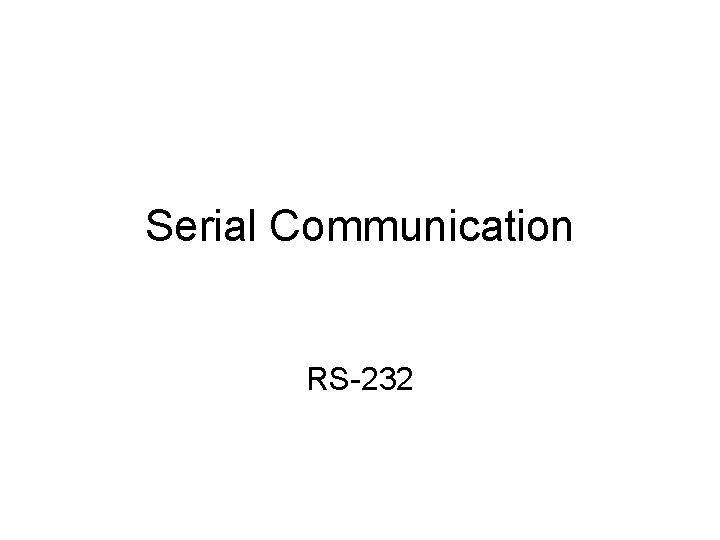 Serial Communication RS-232 