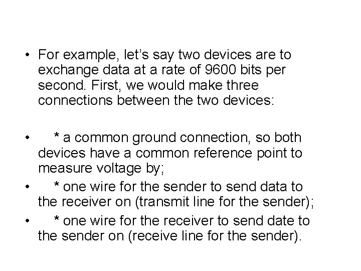  • For example, let’s say two devices are to exchange data at a