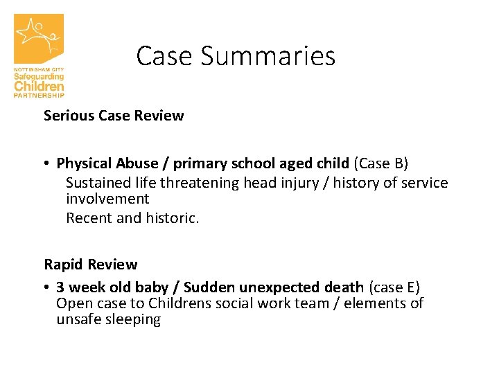 Case Summaries Serious Case Review • Physical Abuse / primary school aged child (Case