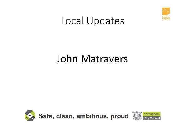 Local Updates John Matravers 