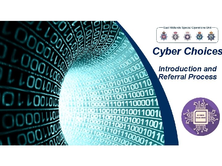 Cyber Choices Introduction and Referral Process 