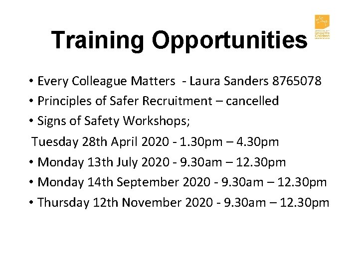 Training Opportunities • Every Colleague Matters - Laura Sanders 8765078 • Principles of Safer