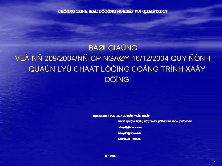 CHÖÔNG TRÌNH BOÀI DÖÔÕNG NGHIEÄP VUÏ QLDAÑTXDCT BAØI GIAÛNG VEÀ NÑ 209/2004/NÑ-CP NGAØY 16/12/2004