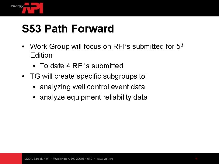 S 53 Path Forward • Work Group will focus on RFI’s submitted for 5