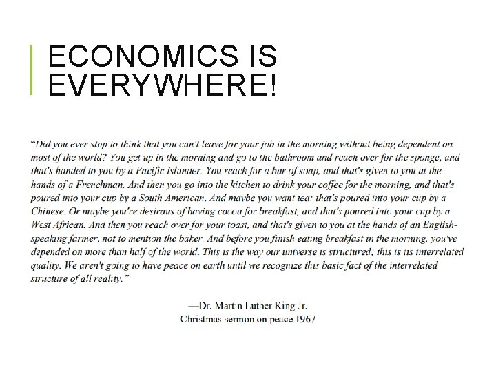 ECONOMICS IS EVERYWHERE! 