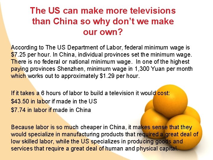 The US can make more televisions than China so why don’t we make our