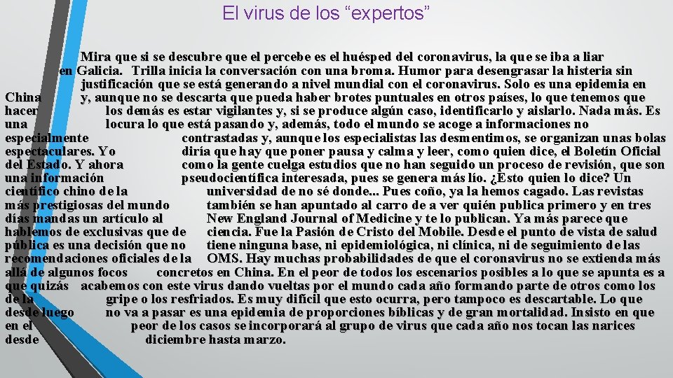 El virus de los “expertos” Mira que si se descubre que el percebe es