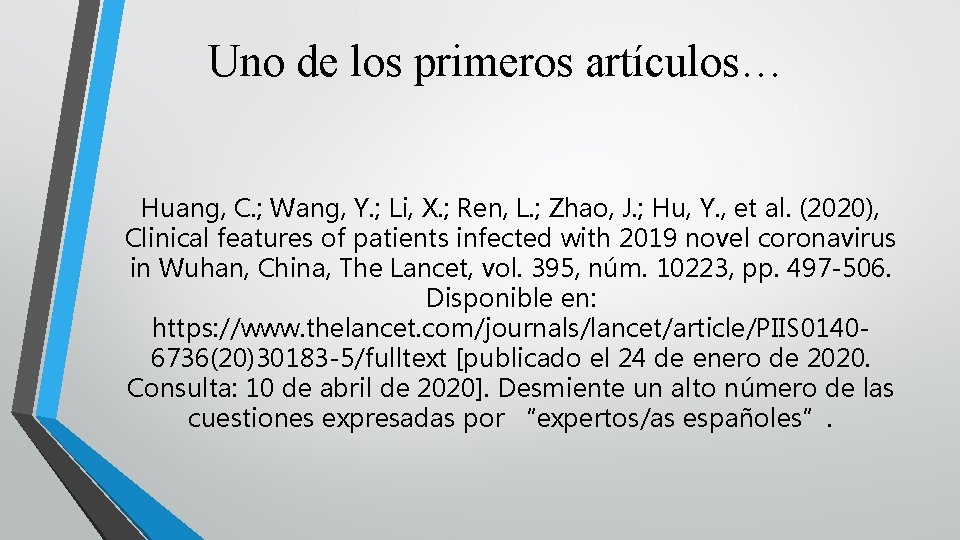 Uno de los primeros artículos… Huang, C. ; Wang, Y. ; Li, X. ;