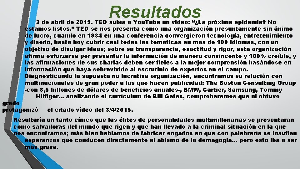 Resultados 3 de abril de 2015. TED subía a You. Tube un video: “¿La