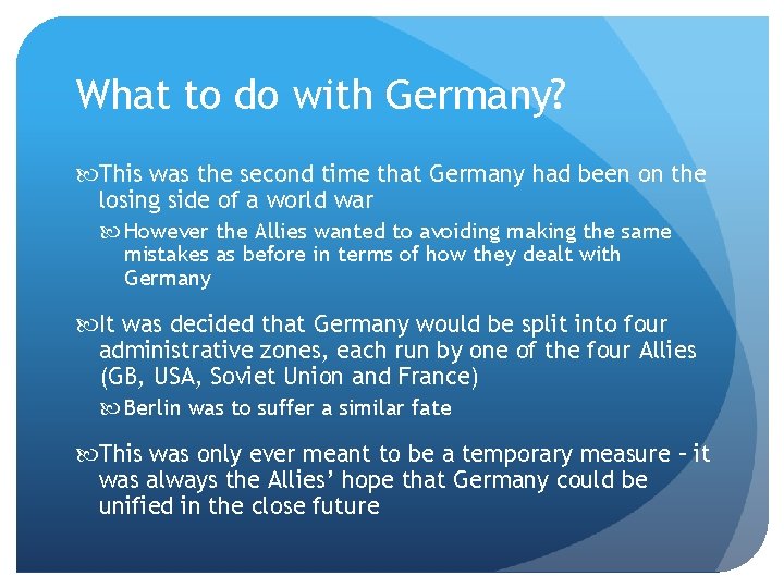 What to do with Germany? This was the second time that Germany had been