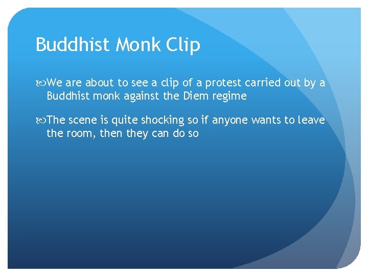 Buddhist Monk Clip We are about to see a clip of a protest carried