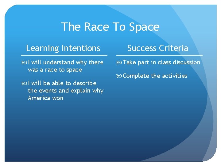 The Race To Space Learning Intentions Success Criteria I will understand why there was