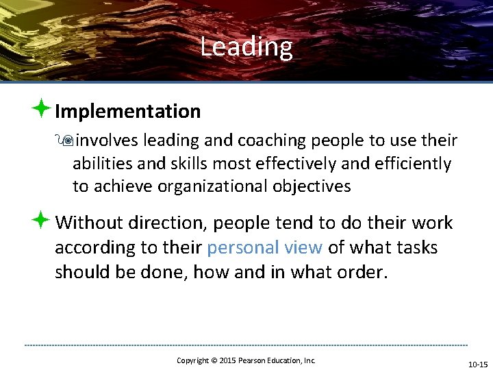Leading ªImplementation 9 involves leading and coaching people to use their abilities and skills