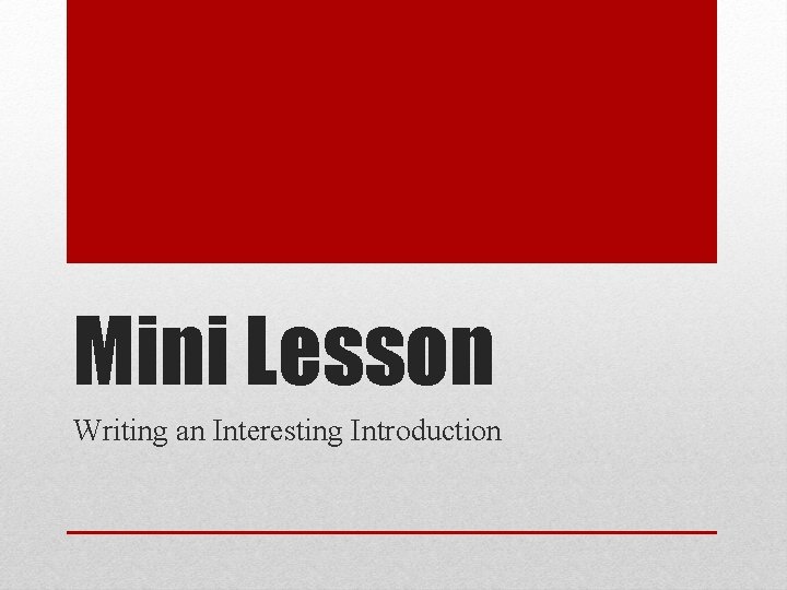 Mini Lesson Writing an Interesting Introduction Set in