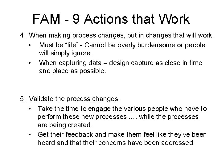 FAM - 9 Actions that Work 4. When making process changes, put in changes