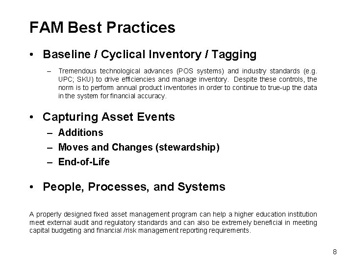 FAM Best Practices • Baseline / Cyclical Inventory / Tagging – Tremendous technological advances