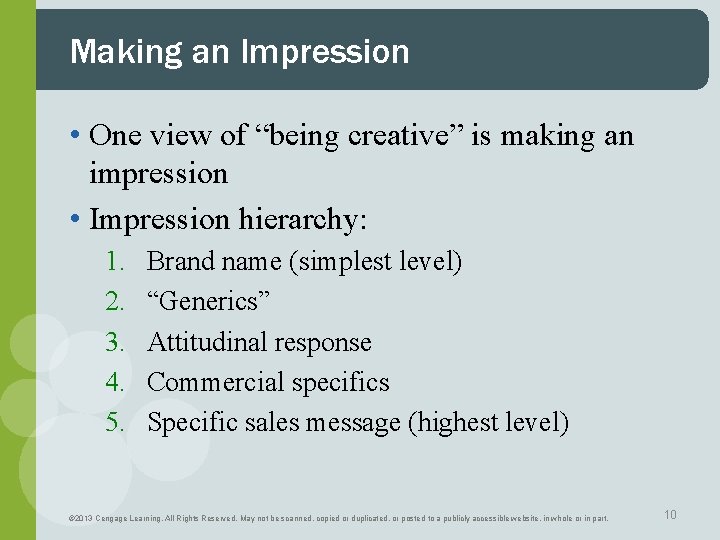 Making an Impression • One view of “being creative” is making an impression •