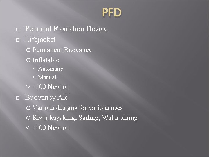 PFD Personal Floatation Device Lifejacket Permanent Buoyancy Inflatable Automatic Manual >= 100 Newton Buoyancy