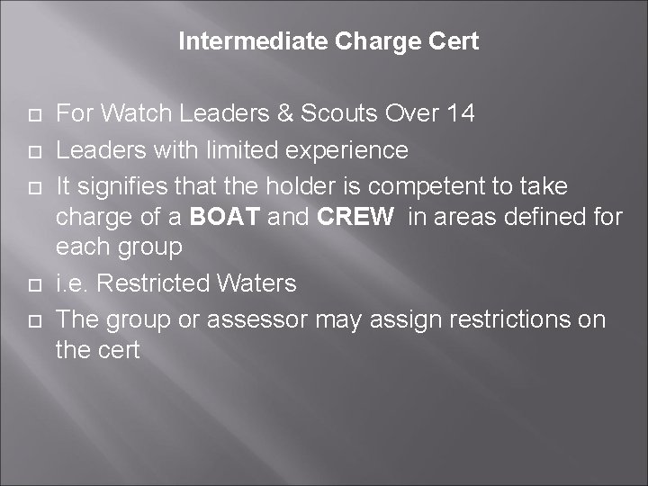 Intermediate Charge Cert For Watch Leaders & Scouts Over 14 Leaders with limited experience