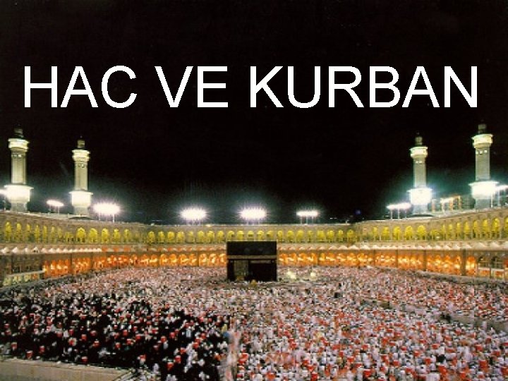 HAC VE KURBAN 