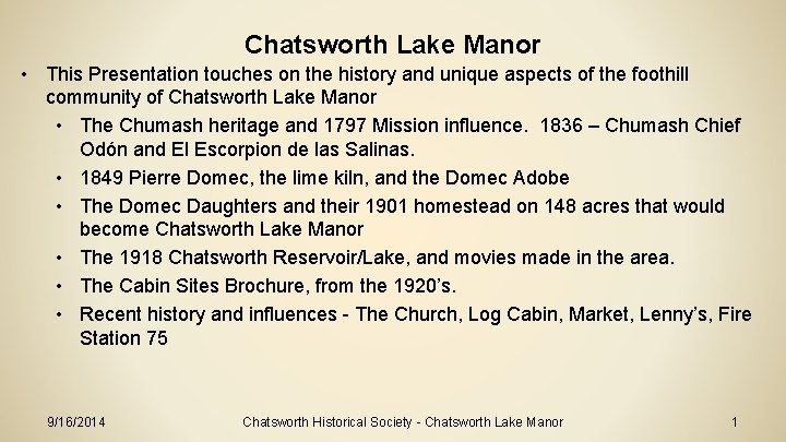 Chatsworth Lake Manor • This Presentation touches on the history and unique aspects of