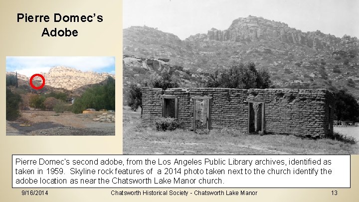 Pierre Domec’s Adobe Pierre Domec’s second adobe, from the Los Angeles Public Library archives,