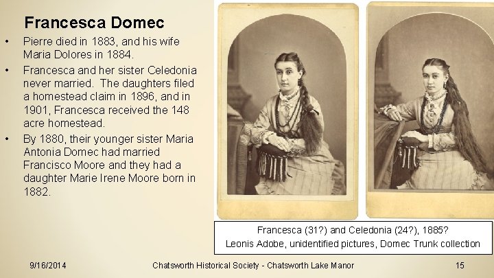 Francesca Domec • • • Pierre died in 1883, and his wife Maria Dolores