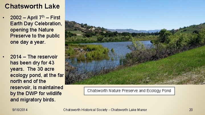 Chatsworth Lake • 2002 – April 7 th – First Earth Day Celebration, opening