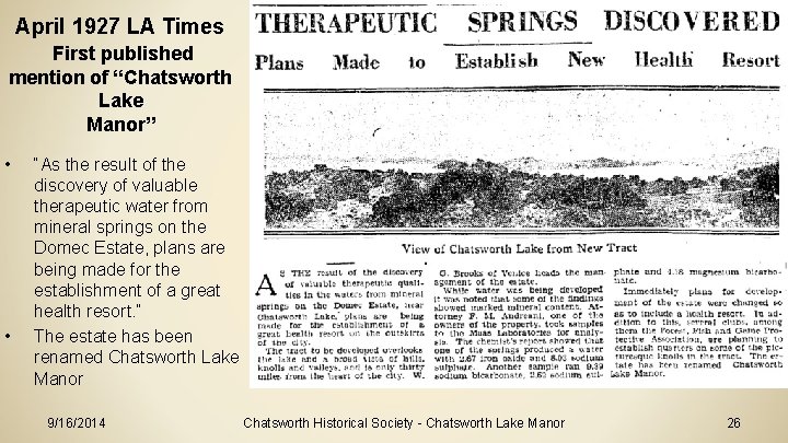 April 1927 LA Times First published mention of “Chatsworth Lake Manor” • • “As