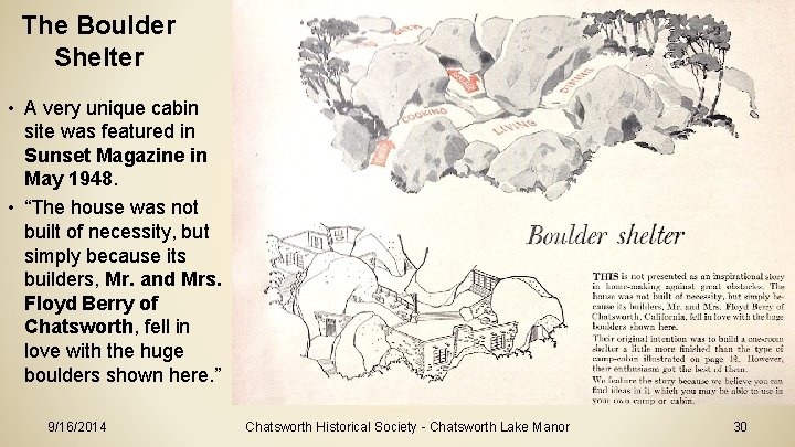 The Boulder Shelter • A very unique cabin site was featured in Sunset Magazine